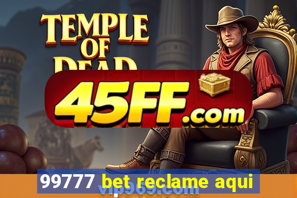 99777 bet reclame aqui